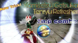 Toram Online | 100mp Combo Kamisetsu Getsuka New Trick for Tenryu Refresher?