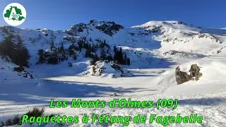 Les Monts d'Olmes (09) : Rando raquettes &agrave; l'&eacute;tang de Fagebelle enneig&eacute;