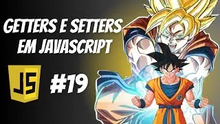 Getters e Setters em JavaScript | Curso Gratuito de Javascript - Aula 19