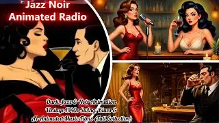 Femme Fatale Jazz Noir | Vintage 1940s Swing, Dark Stories & AI Animation