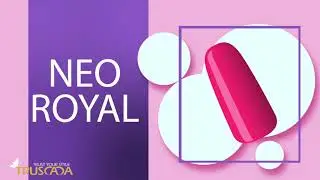 TRUSCADA Fashion with NEO ROYAL COLOR GEL