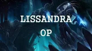 Lissandra OP from Ganked by mom