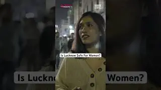 Is Lucknow Safe For Women At Night? #lucknow #hauterrfly #shorts #viral