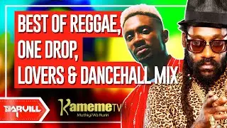 ❤️💛💚KAMEME TV -CIA REGGAE SHOW- BEST OF REGGAE 2025, ONE DROP, LOVERS & DANCEHALL MIX - DJ DARVILL
