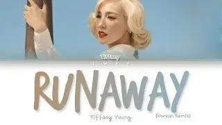 Tiffany Young (티파니) - Runaway (Korean Remix) (Han|Rom|Eng) Color Coded Lyrics/한국어 가사
