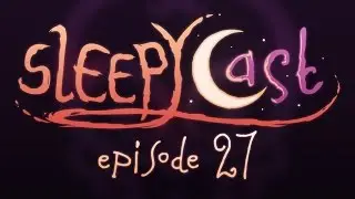 SleepyCast 27 - [Sharks]