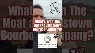 Why Is There A MOAT At Bardstown Bourbon Company's Distillery?? #bourbon #distillery #didyouknow