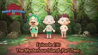 Animal Apartment [ACNH] 190: The Mysterious Island (Part Two)