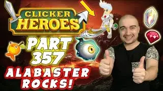 Clicker Heroes Walkthrough Guide: Part 357 - ALABASTER ROCKS! - PC Gameplay
