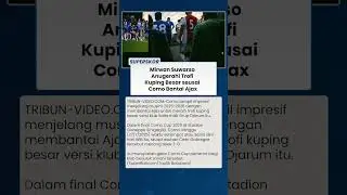 BANGGANYA Mirwan Suwarso Anugerahi Trofi Kuping Besar seusai Como Bantai Ajax