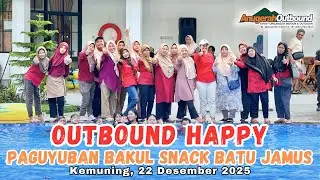 Outbound happy Paguyuban Bakul Snack Pasar Batu jamus bersama Anugerah Outbound