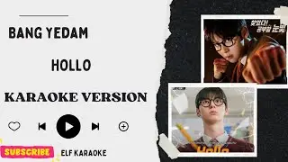 BANG YEDAM - HOLLO (OST. STUDY GROUP) KARAOKE VERSION
