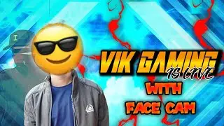 VIK GAMING IS LIVE WITH FACECAM🤭 || AAJ KUCH BHI KARENGE🤬 - RANK PUSH LIVE FREE FIRE