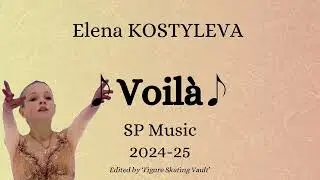 Elena KOSTYLEVA (RUS) 2024-25 SP Music
