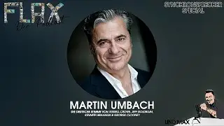 FLAX Der Podcast Synchronsprecher Special 06 mit Martin Umbach (Russell Crowe, Kenneth Branagh)
