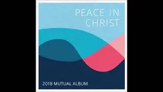 Peace in Christ | 2018 Youth Theme Music (Full Album)