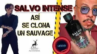 SALVO INTENSE, así se clona un Sauvage #maisonalhambra #unnoperfumes #fragrance