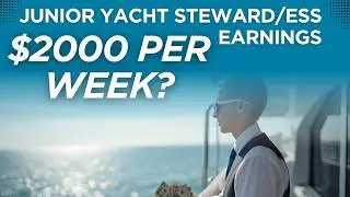 Junior Yacht Steward/ess Earnings | $2k per week? | Maritime Earnings