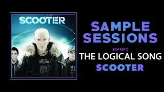 Sample Sessions - Episode 348: (Stamp!) The Logical Song - Scooter