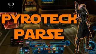 Pyrotech Parse (Swtor 7.6)