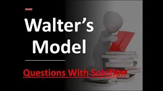 Walter's model / Dividend Model / Dividend policy & Valuation of the firm / Financial management