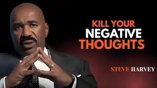 KILL YOUR NEGATIVE THOUGHTS IN 2026 | New Year Motivation | Steve Harvey Motivational Speech