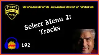 Stuart's Audacity Tips 192 - Select 2: Tracks