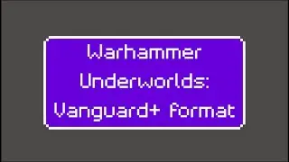 Warhammer Underworlds Vanguard+ format. Grymwatch vs Stormsire