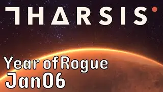 Even on easy, this game is hard | Tharsis | Year of Rogue | Jan 6