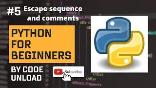 Python Series - Video#5 Escape Sequences And Comments.