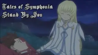 Tales of Symphonia amv Stand By You
