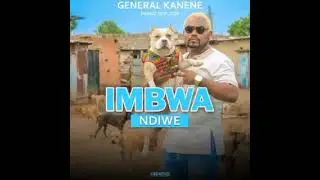 General Kanene Ft PST & Captain J-IMBWA NDIWE(Official Music Audio 2026)