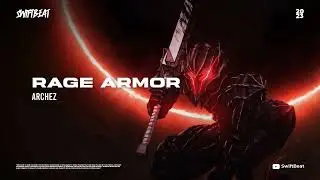 🎶 ARCHEZ - RAGE ARMOR 👿 ℙℍ𝕆ℕ𝕂 𝕄𝕌𝕊𝕀ℂ