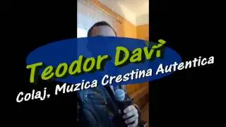 Colaj Muzica Crestina TEODOR DAVID