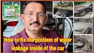 Troubleshooting Water Leaks in Cars &ndash; Electrical & Interior Damage Prevention