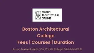 Boston Architectural College - USA | Courses | Tuition Fees | Duration