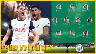 Van de Ven Fit? Romero and Danso START? Franks BIGGEST Test? Spurs vs Man City Starting XI Show