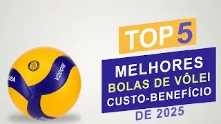 As 5 Melhores Bolas de Vôlei Bom Custo Benefício de 2025 │Qual é a Melhor Bola De Vôlei ?