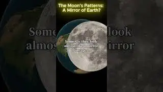 The Moon&rsquo;s Patterns: A Mirror of Earth?#MoonMystery #EarthMirror #SpaceEnigma #LunarSecrets