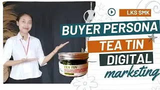 SATTVIKA KARTIKA P. - PRESENTASI BUYER PERSONA - PRODUK TEA TIN