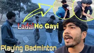 Badminton Bahut Dino Baad - Gajju Banti Ki Ladai🤯