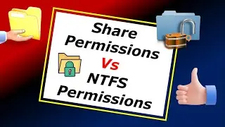 Share Permissions Vs NTFS Permissions 
