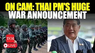 'Cambodia Clashes Can...': Thai Acting PM's Huge Announcement As Border Row Erupts In 12 Locations