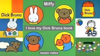 Miffy: I Love My Dick Bruna Book (music video)