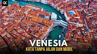 Bagaimana Kota Venesia Di Bangun dan Bertahan 1500 Tahun ?