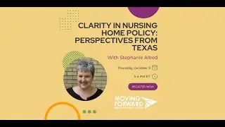 Clarity in Nursing Home Policy: Perspectives from Texas