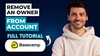 How to Remove an Owner from a Basecamp Account [2026 Guide]