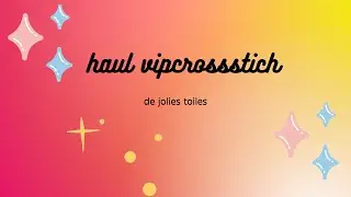 Haul vipcrossstsich partie 1 #pointdecroix #crosstitch #haul #vipcrossstitch