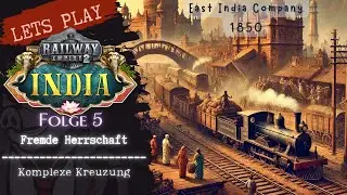 Komplexe Kreuzung | Folge:  #05 | Szenario: Fremde Herrschaft | Walkthrough | #railwayempire2