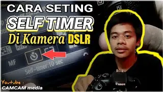 Cara Setting Self Timer | Camera Canon DSLR #tutorialkamera